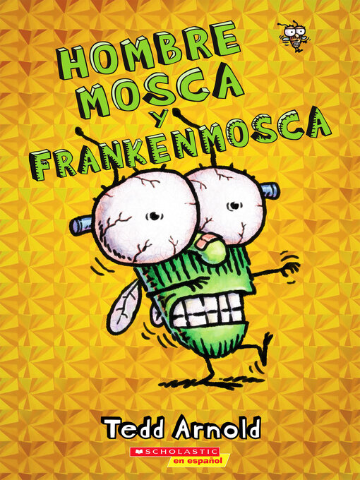 Title details for Hombre Mosca y Frankenmosca by Tedd Arnold - Available